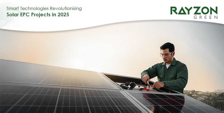 AI, IoT, and smart technologies revolutionising solar EPC projects in 2025 with Rayzon Green