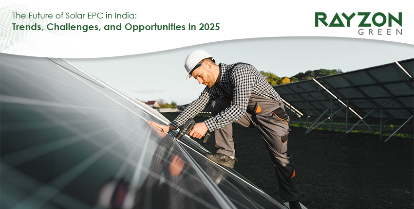 Rayzon Green's solar EPC project showcasing future trends and innovations in India, 2025.